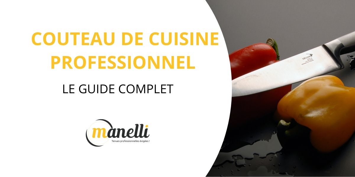 Couteaux de cuisine professionnels : Le guide complet