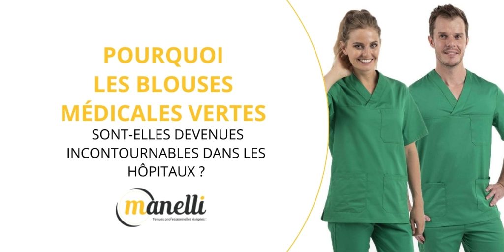 Pourquoi les blouses vertes sont elles devenues un incontournable dans les hôpitaux ?